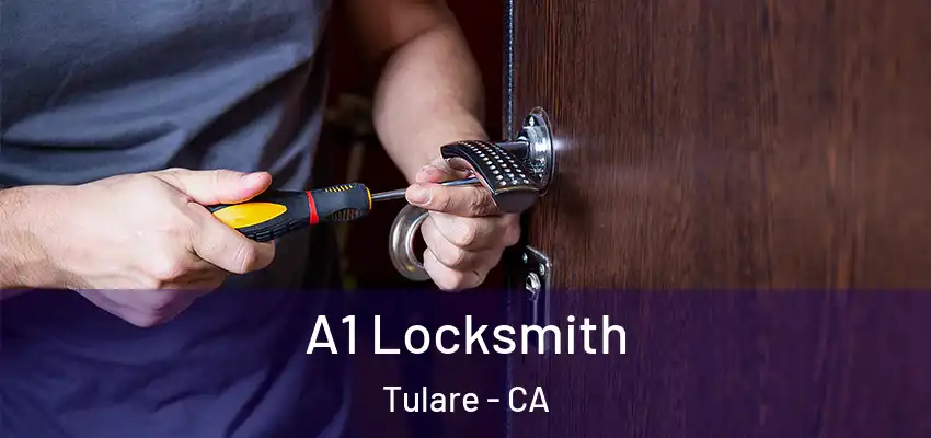 A1 Locksmith Tulare - CA