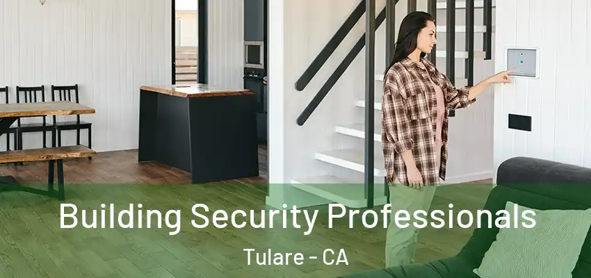  Building Security Professionals Tulare - CA