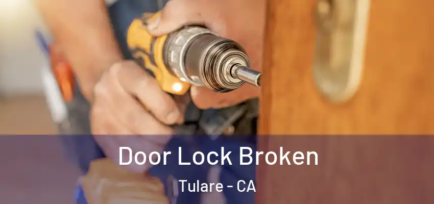  Door Lock Broken Tulare - CA