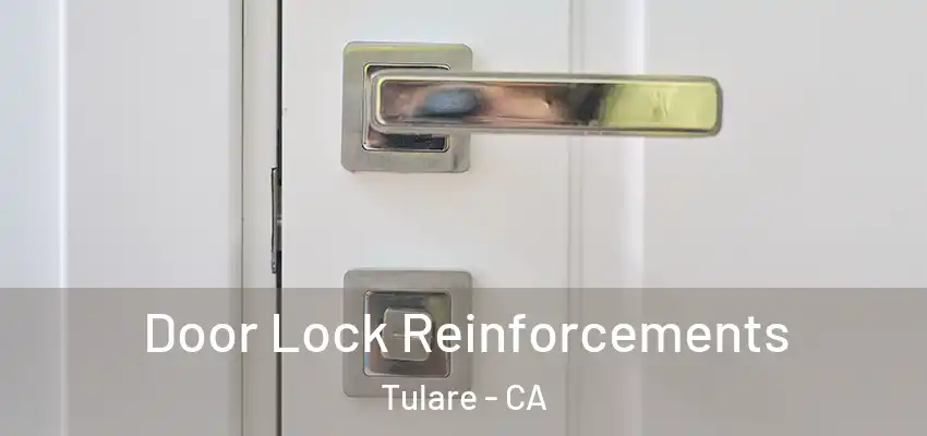  Door Lock Reinforcements Tulare - CA
