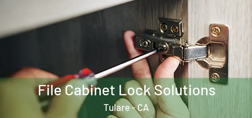  File Cabinet Lock Solutions Tulare - CA