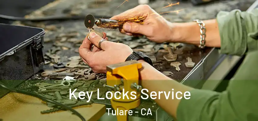  Key Locks Service Tulare - CA