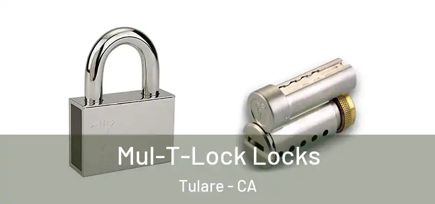  Mul-T-Lock Locks Tulare - CA