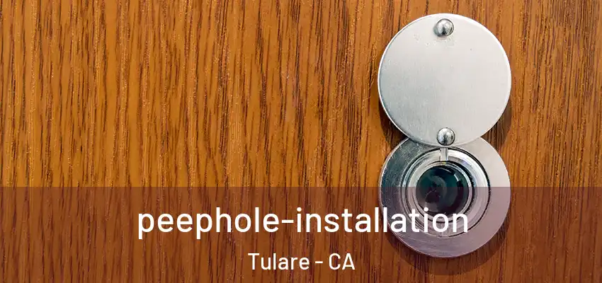  peephole-installation Tulare - CA