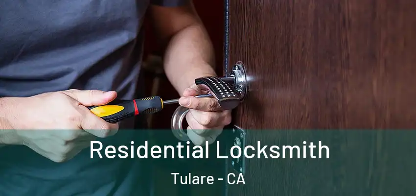  Residential Locksmith Tulare - CA